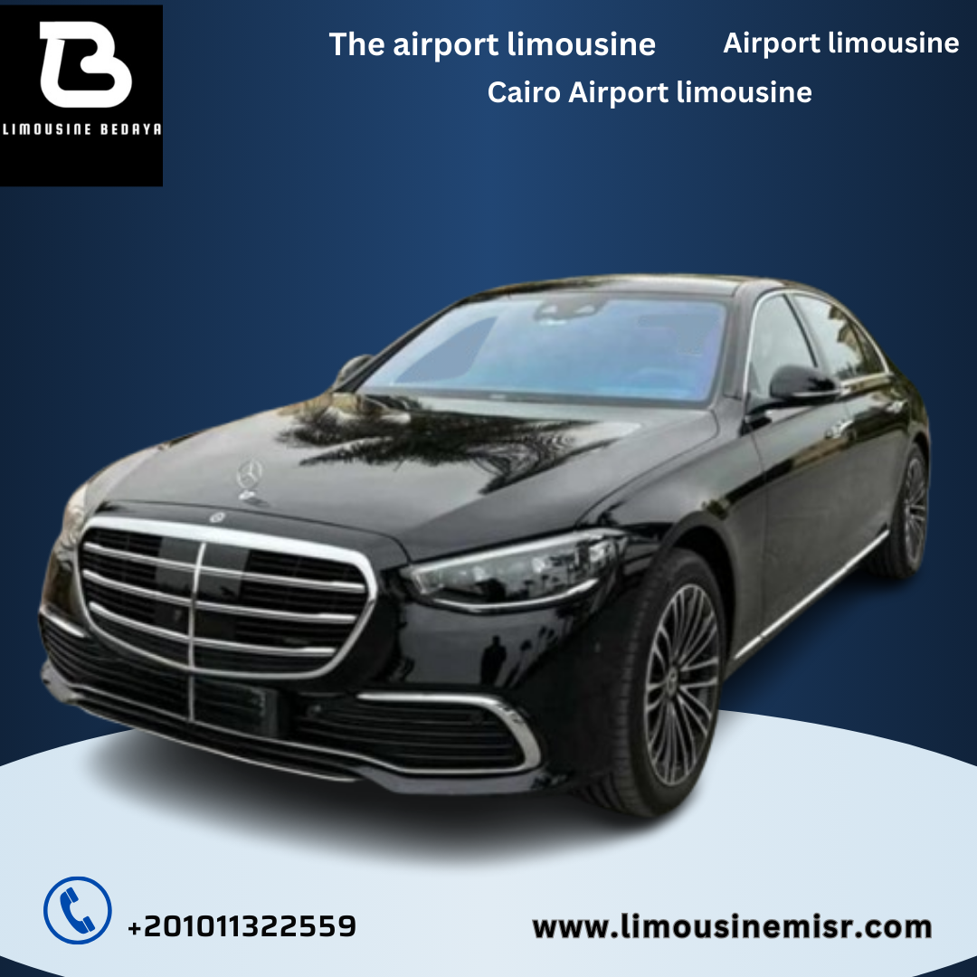 Airport limousine rental: Book a Mercedes S500 car with a driver for a luxurious experience in Egypt