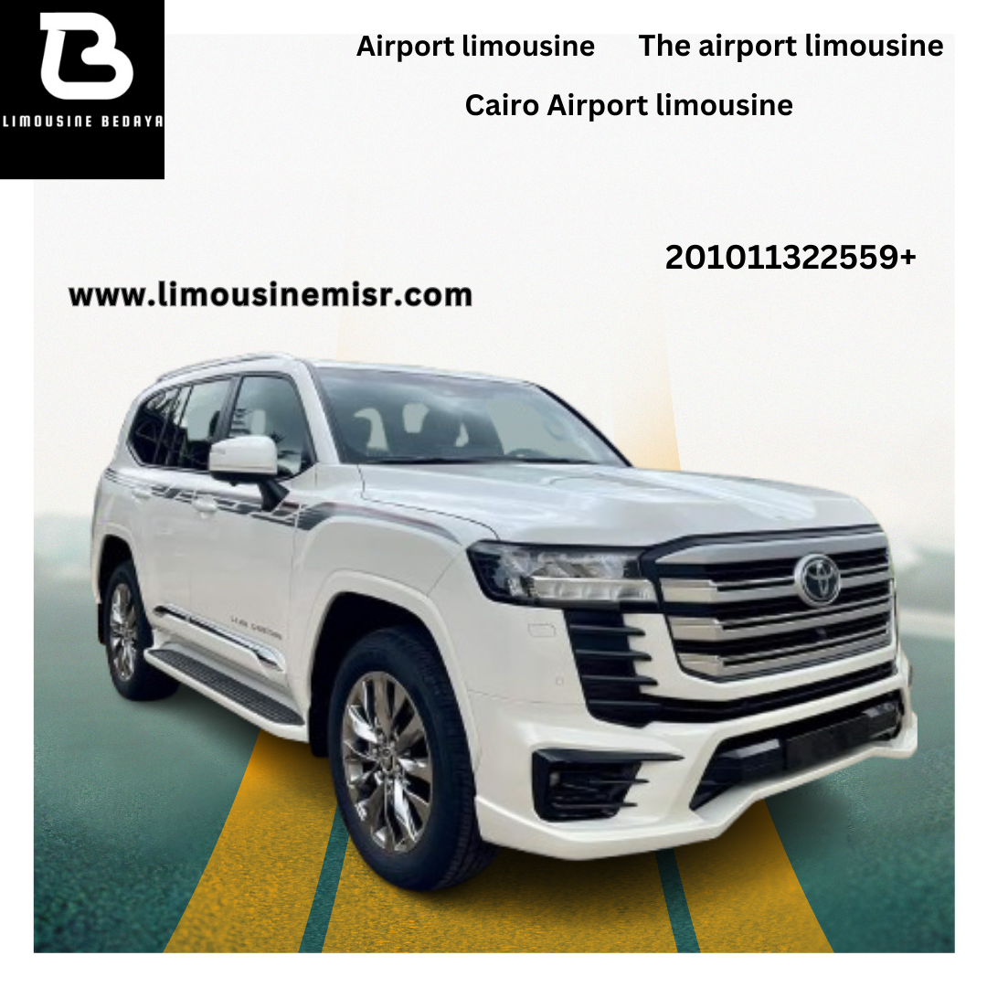 Airport limousine rental: Book a Toyota Land Cruiser in Egypt with a driver for a luxurious.